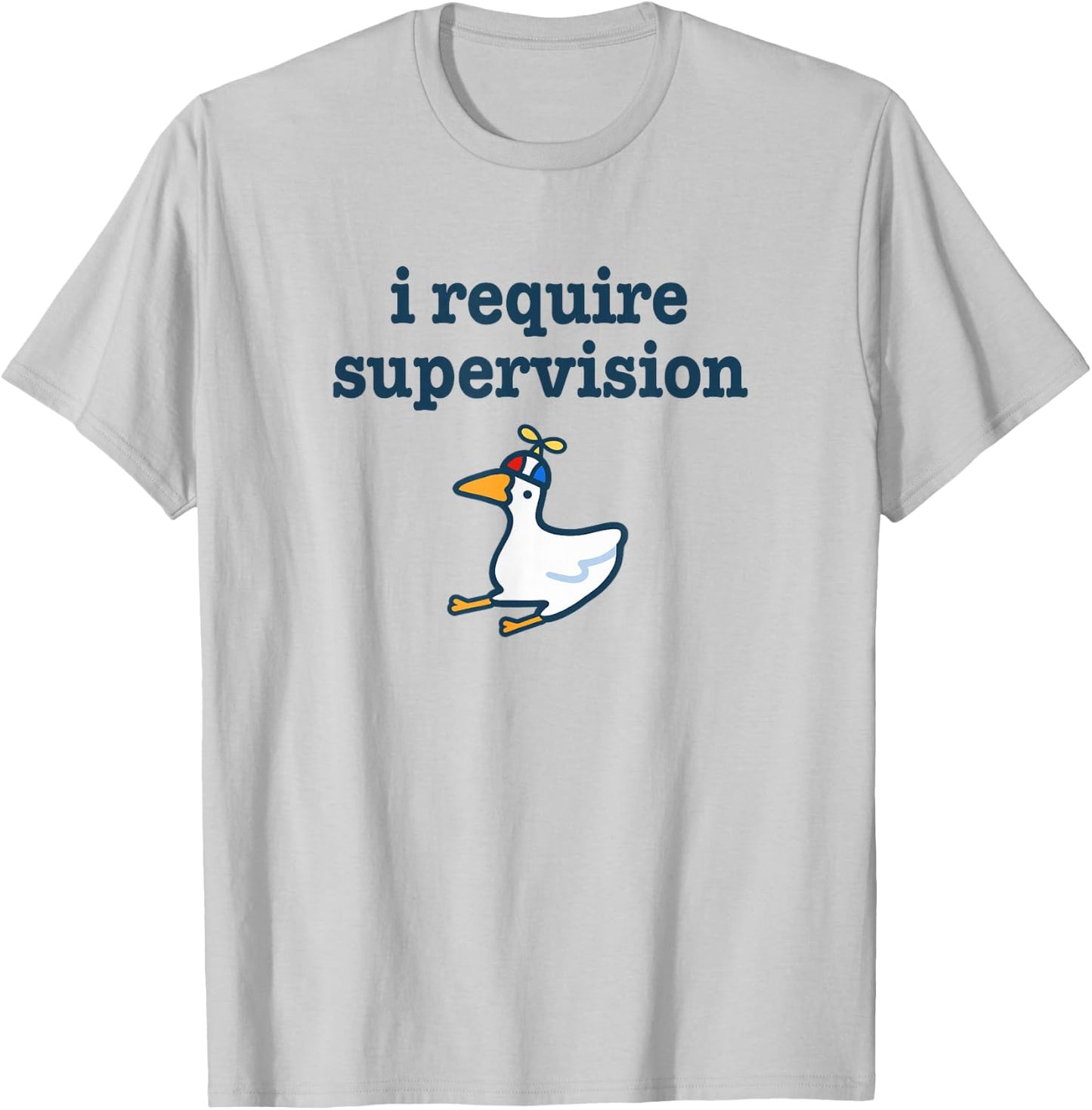 I Require Supervision Silly Goose Funny Troublemaker Meme T-Shirt - T-Shirt | Ash