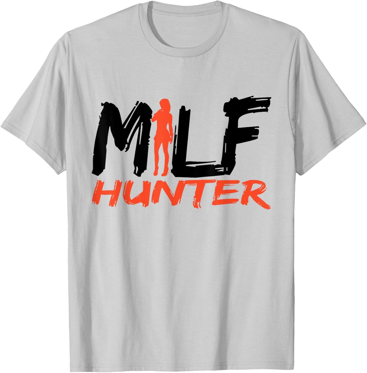 Funny Milf Hunter Womanizer T-Shirt - T-Shirt | Ash