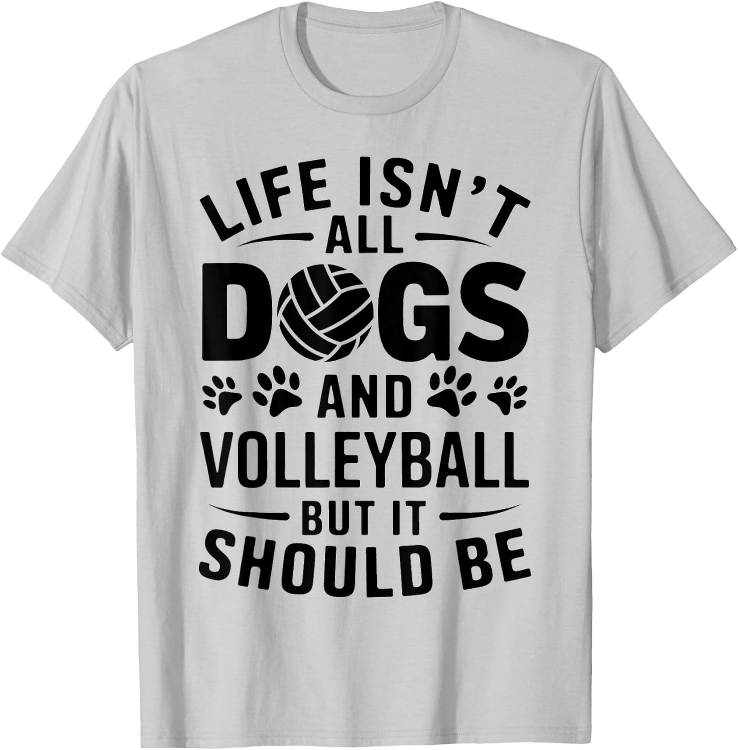 Dogs And Volleyball Funny Volleyball T-Shirt - T-Shirt | Ash