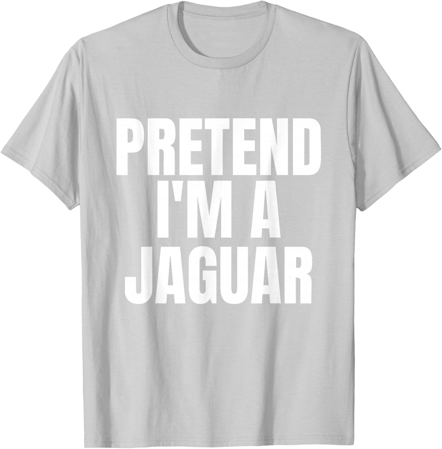Pretend I'm A Jaguar Funny Lazy Costume T-Shirt - T-Shirt | Ash
