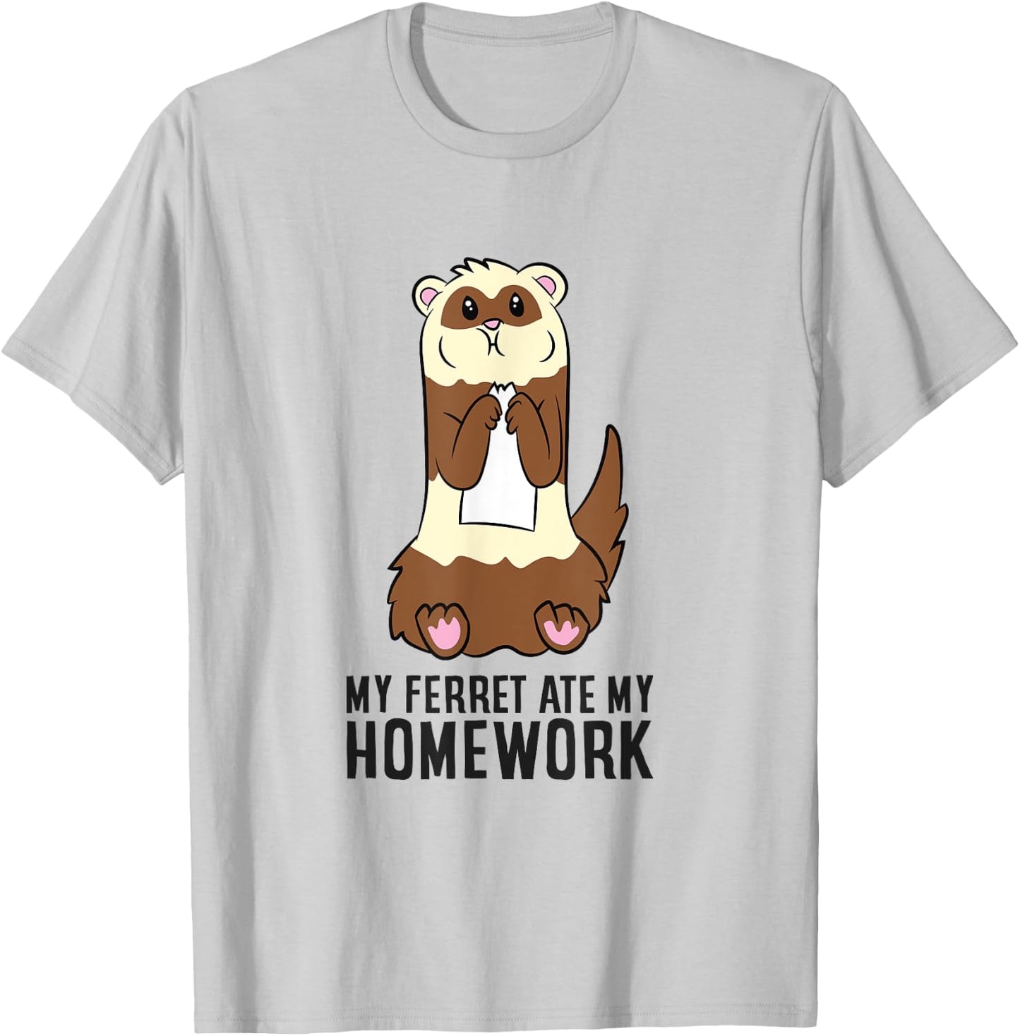 Ferret School Homework My Ferret Ate My Homework T-Shirt - T-Shirt | Ash
