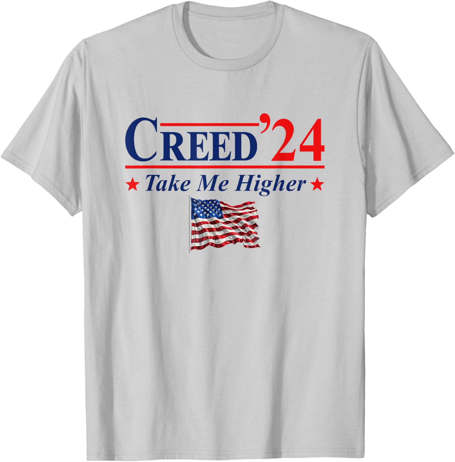 Creed '24 Take Me Higher Creed 2024 Take Me Higher Us Flag T-Shirt - T-Shirt | Ash