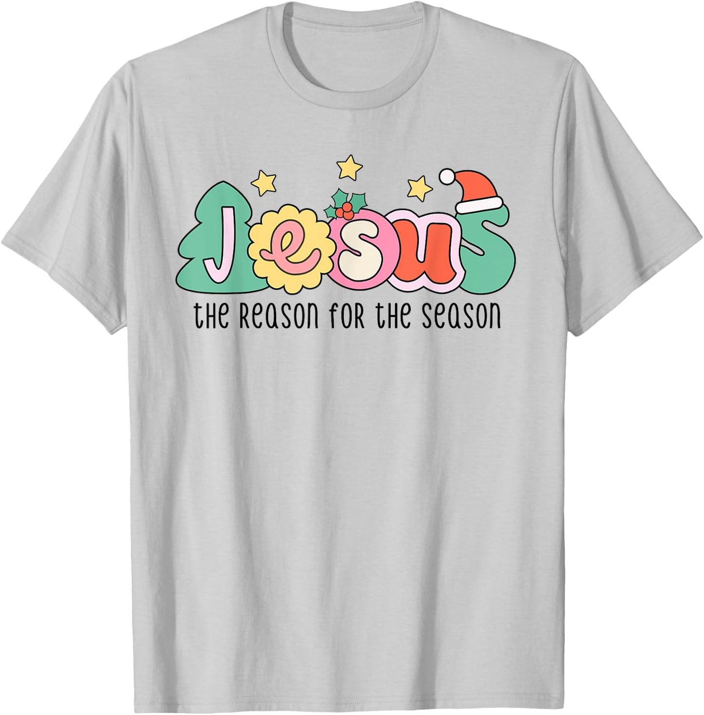 Christian Christmas Jesus The Reason for The Season T-Shirt - T-Shirt | Ash