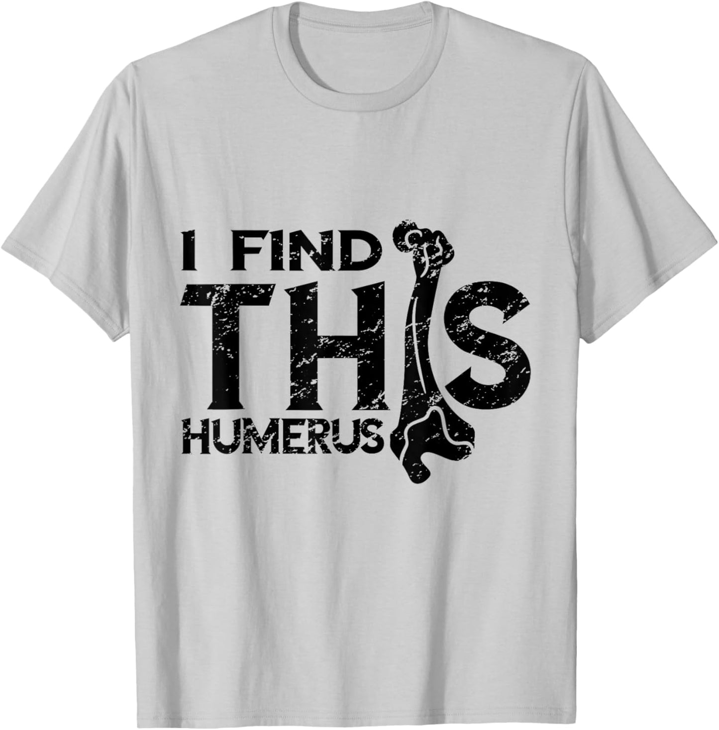Kinesiologist I Find This Humerus Kinesiology Vintage Bone T-Shirt - T-Shirt | Ash