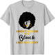 I Didn't Choose to be Black I Just Got Lucky Black Queen T-Shirt - T-Shirt | Ash