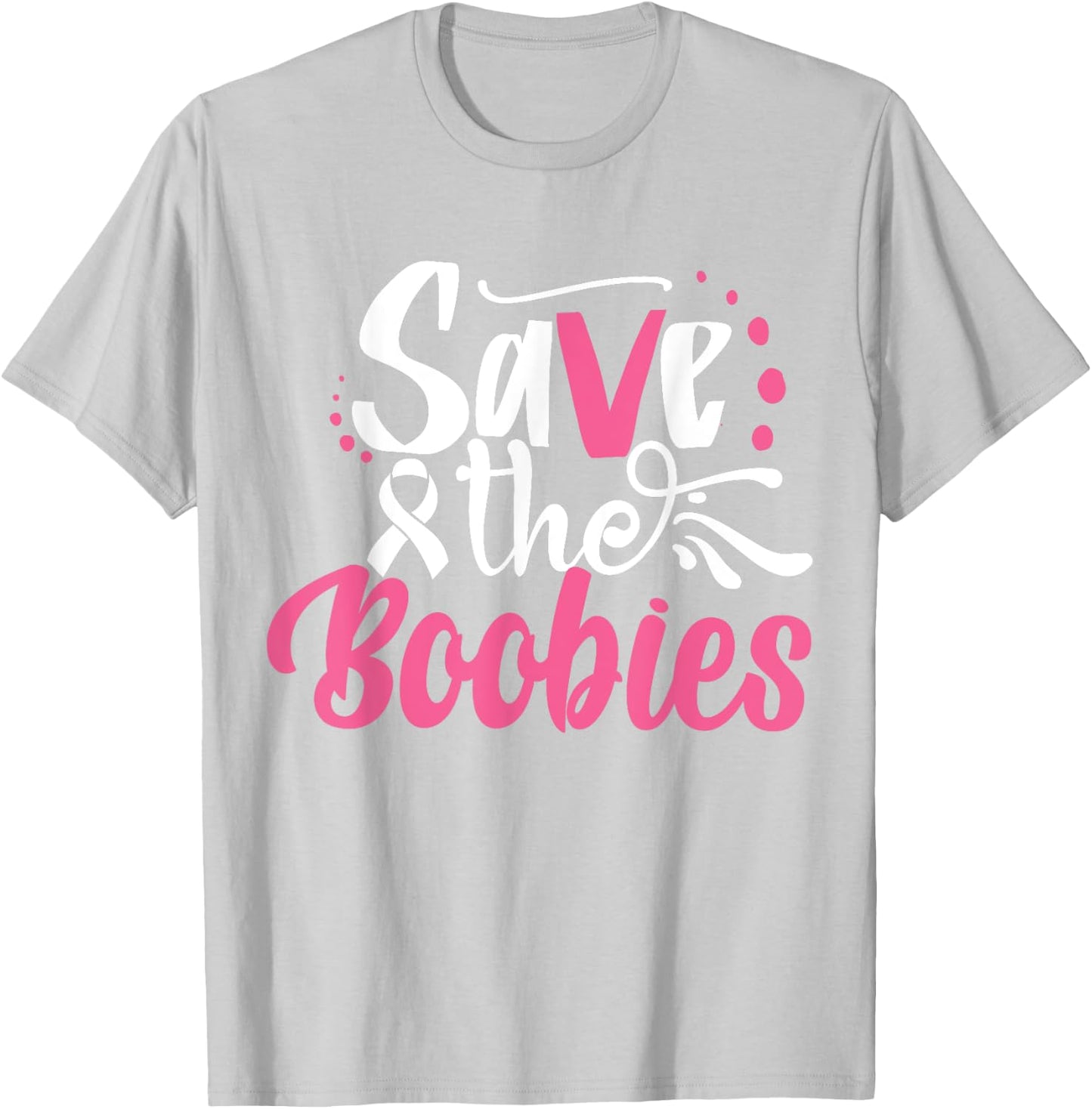 Save The Boobies | Breast Cancer T-Shirt - T-Shirt | Ash