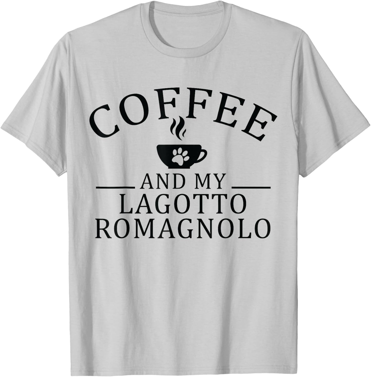 Lagotto Romagnolo Dog And Coffee Men Women T-Shirt - T-Shirt | Ash