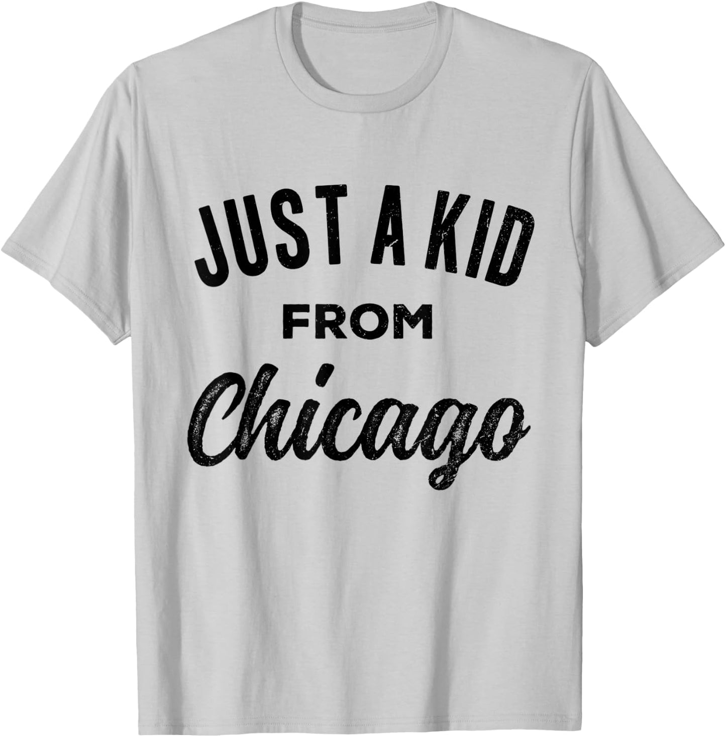 Just A Kid From Chicago Love Hometown Illinois T-Shirt - T-Shirt | Ash