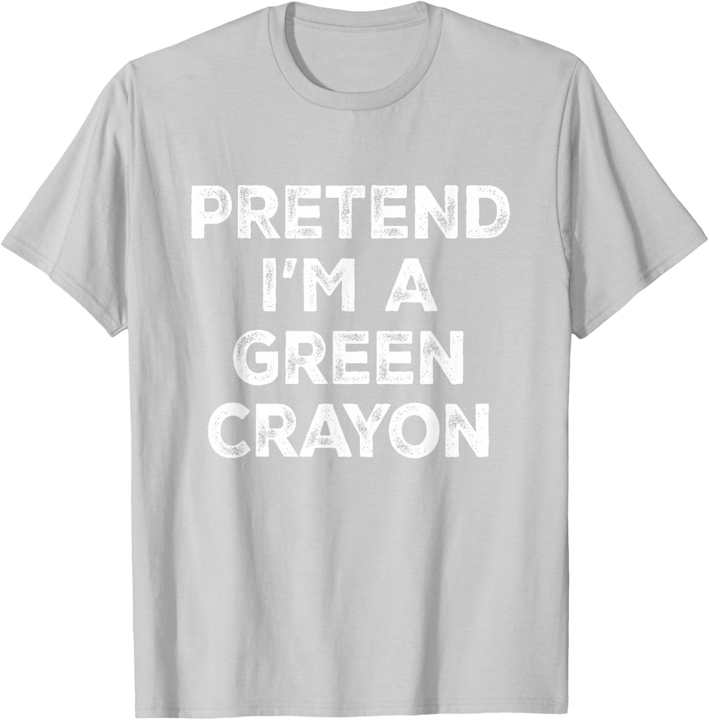 Pretend I'm A Green Crayon Lazy Halloween Costume T-Shirt - T-Shirt | Ash