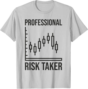 Professional Risk Taker - Forex Investing Day Trader Trading , grey, S T-Shirt - T-Shirt | Ash