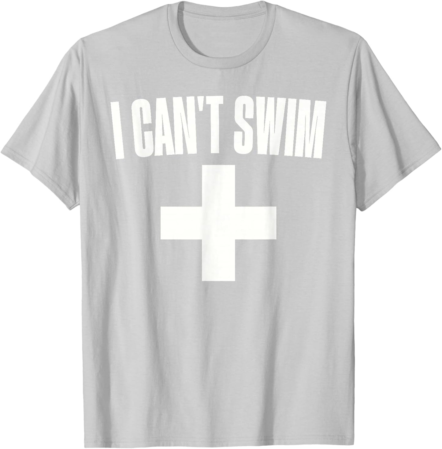 Summer Humor Funny Pool Lifeguard I Can't Swim T-Shirt - T-Shirt | Ash