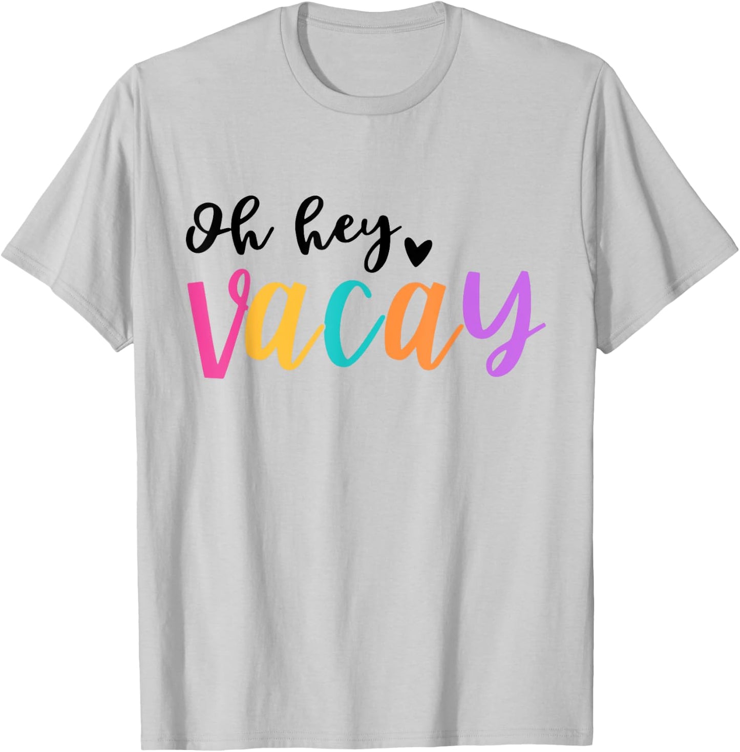 Oh Hey Vacay Summer Beach Funny Family Vacation Women Kids T-Shirt - T-Shirt | Ash