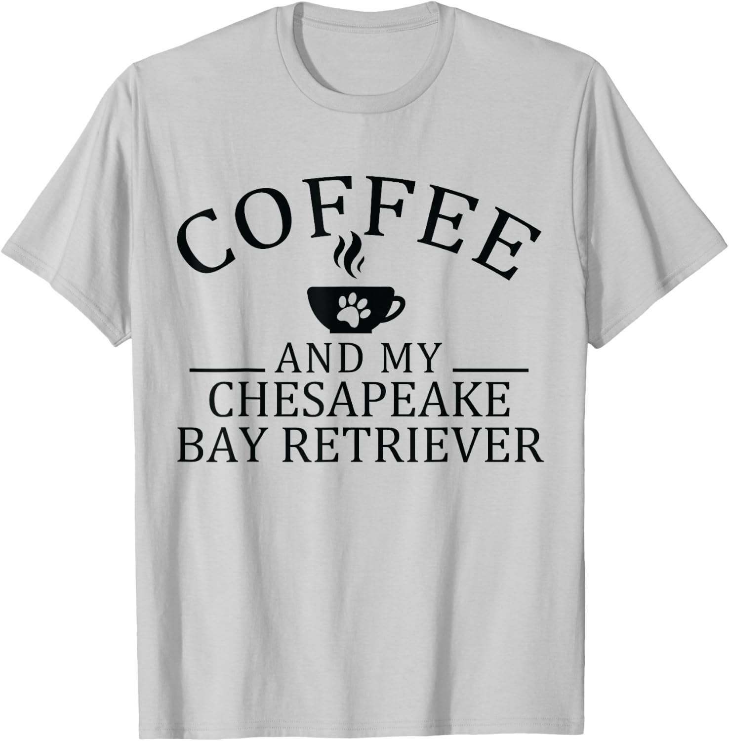 Chesapeake Bay Retriever Dog And Coffee Women T-Shirt - T-Shirt | Ash
