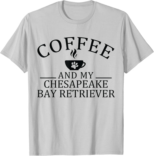 Chesapeake Bay Retriever Dog And Coffee Women T-Shirt - T-Shirt | Ash