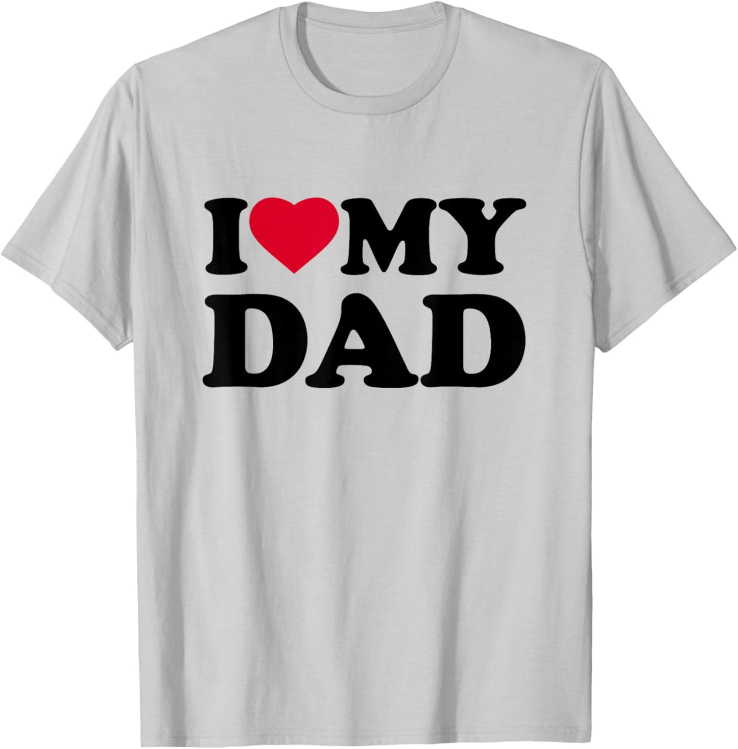 I Love My Dad Heart Family Grandpa T-Shirt - T-Shirt | Ash