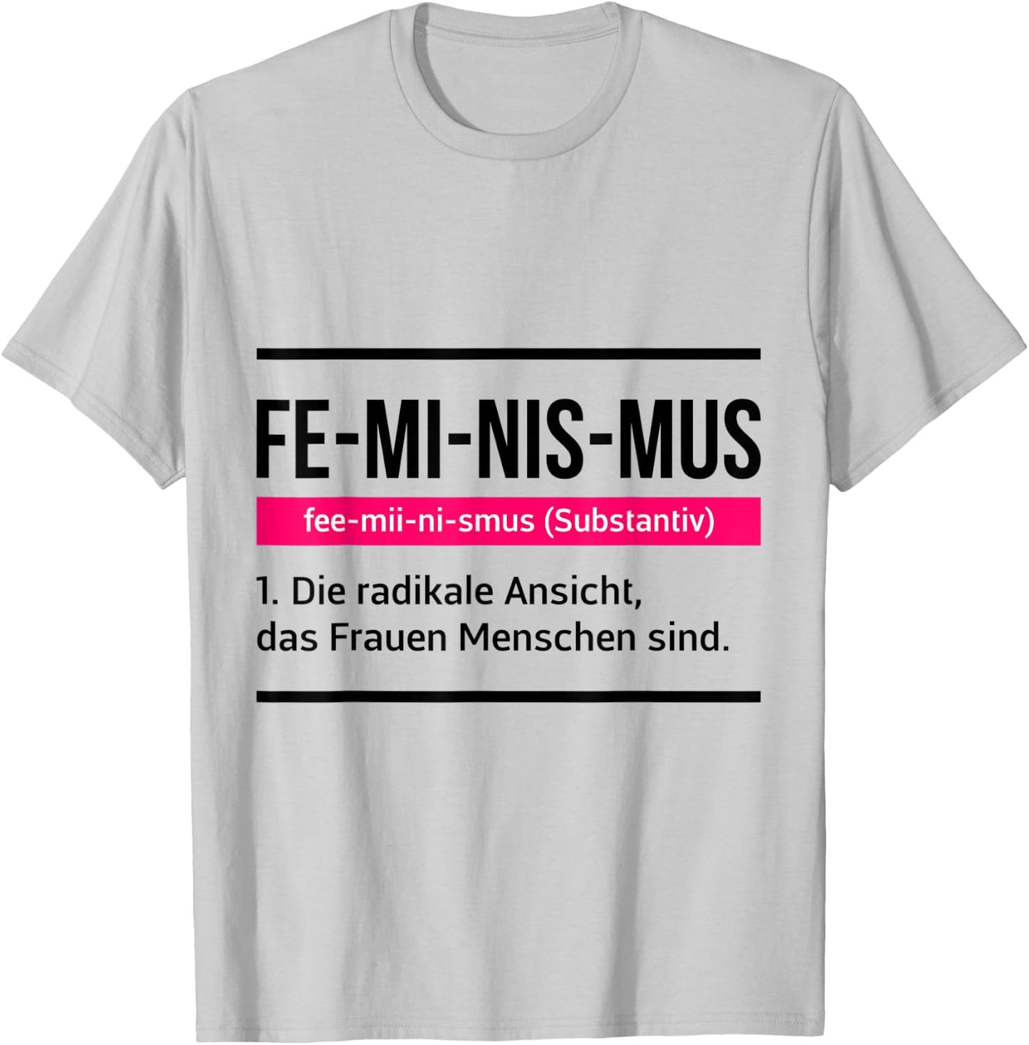 Feminismus Spruch Geschenk Sexismus Gleichberichtigung Defin T-Shirt - T-Shirt | Ash