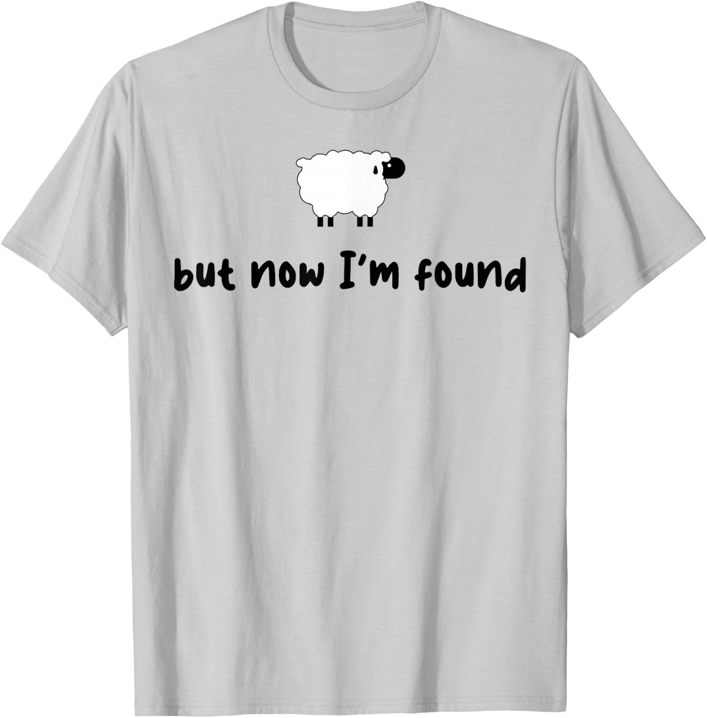 Sheep But Now I'm Found T-Shirt - T-Shirt | Ash