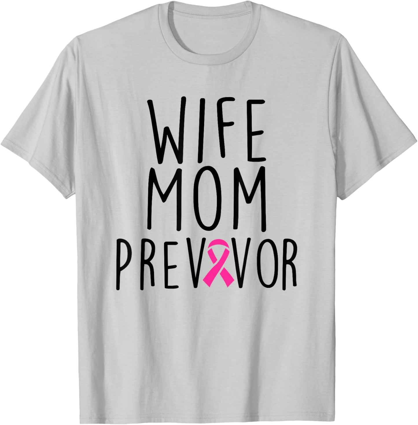 Wife Mom Previvor - Breast Cancer Awareness Shirt Gift T-Shirt - T-Shirt | Ash