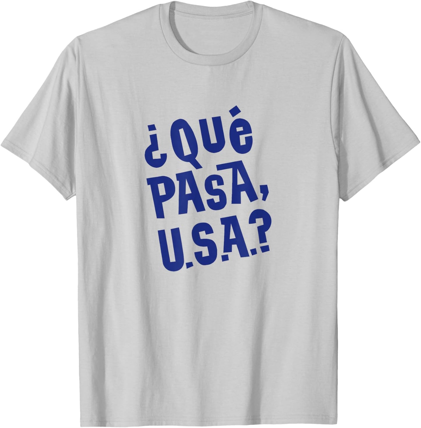 Que Pasa, USA? T-Shirt - T-Shirt | Ash