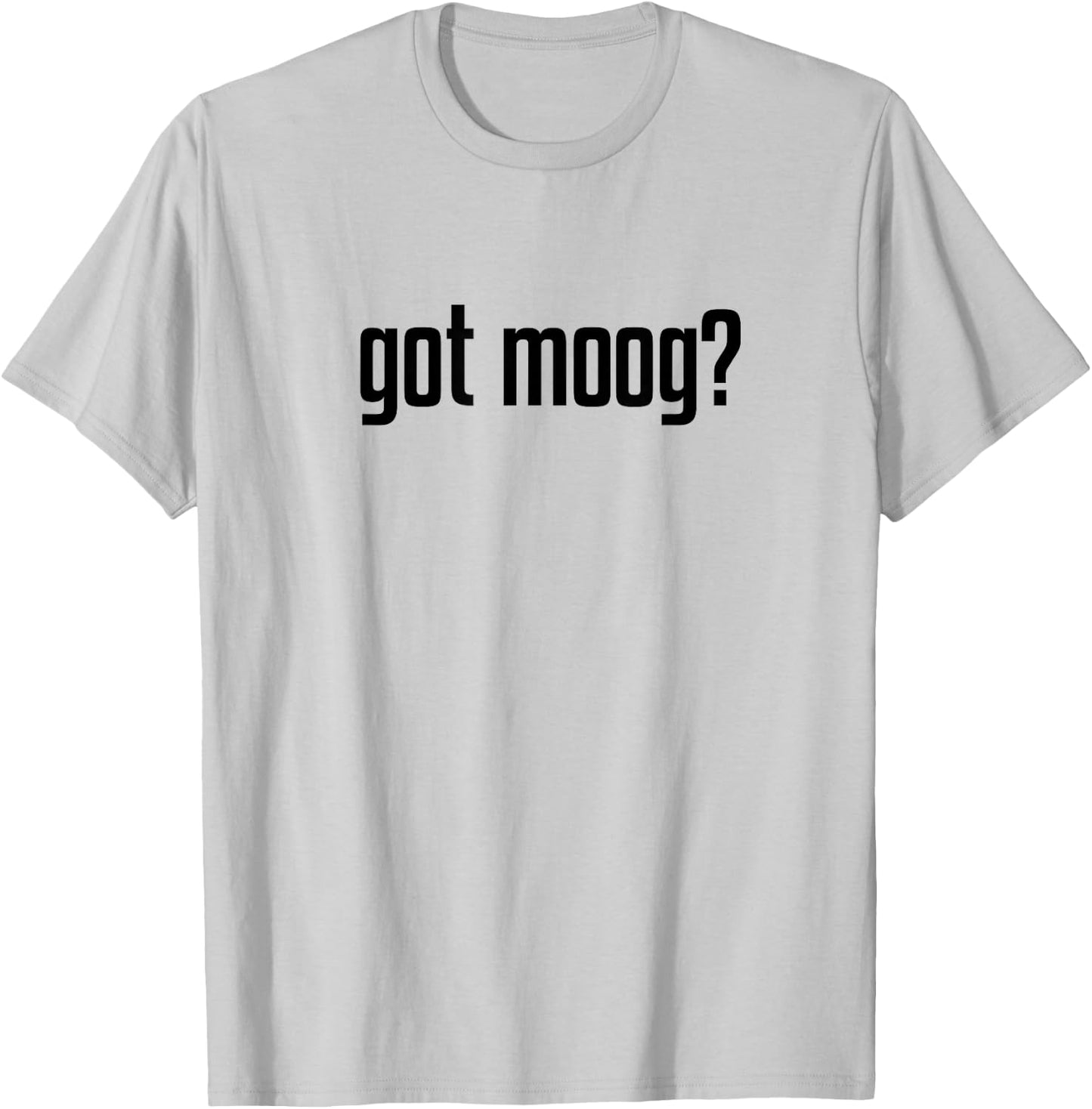 Got Moog? T-Shirt - T-Shirt | Ash