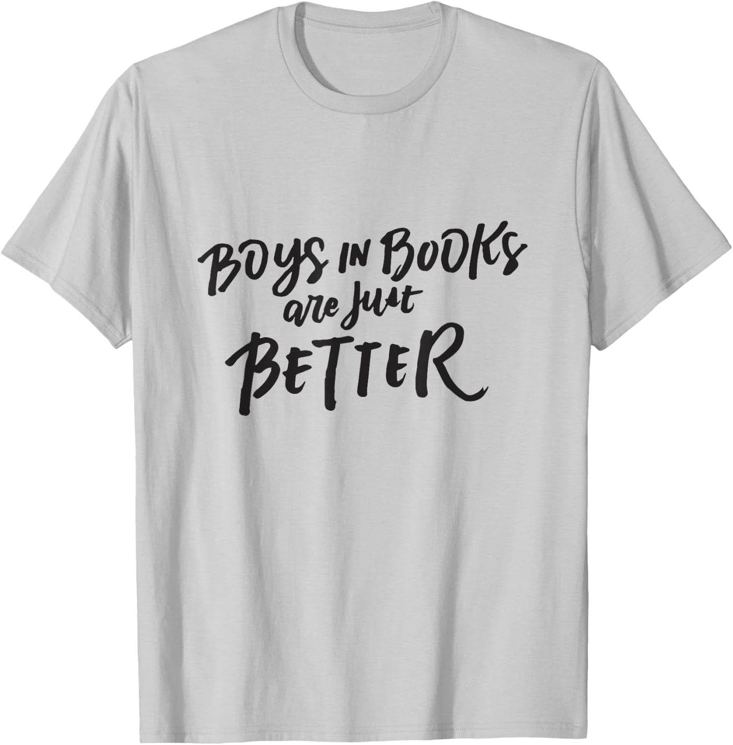 Boys in Books are Just Better Shirt, Book Lover Gifts , White T-Shirt - T-Shirt | Ash