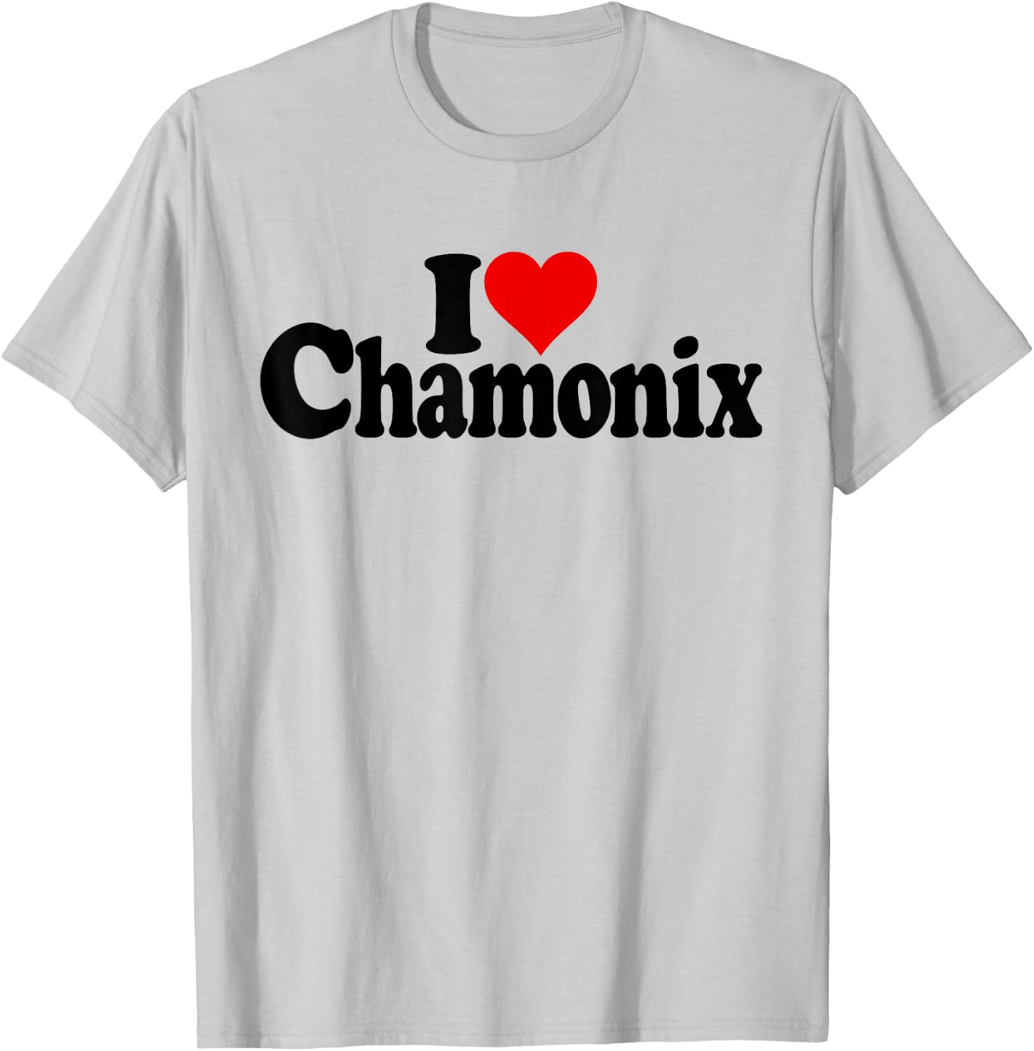 I LOVE HEART CHAMONIX FRENCH ALPS MONT BLANC FRANCE , white, S T-Shirt - T-Shirt | Ash