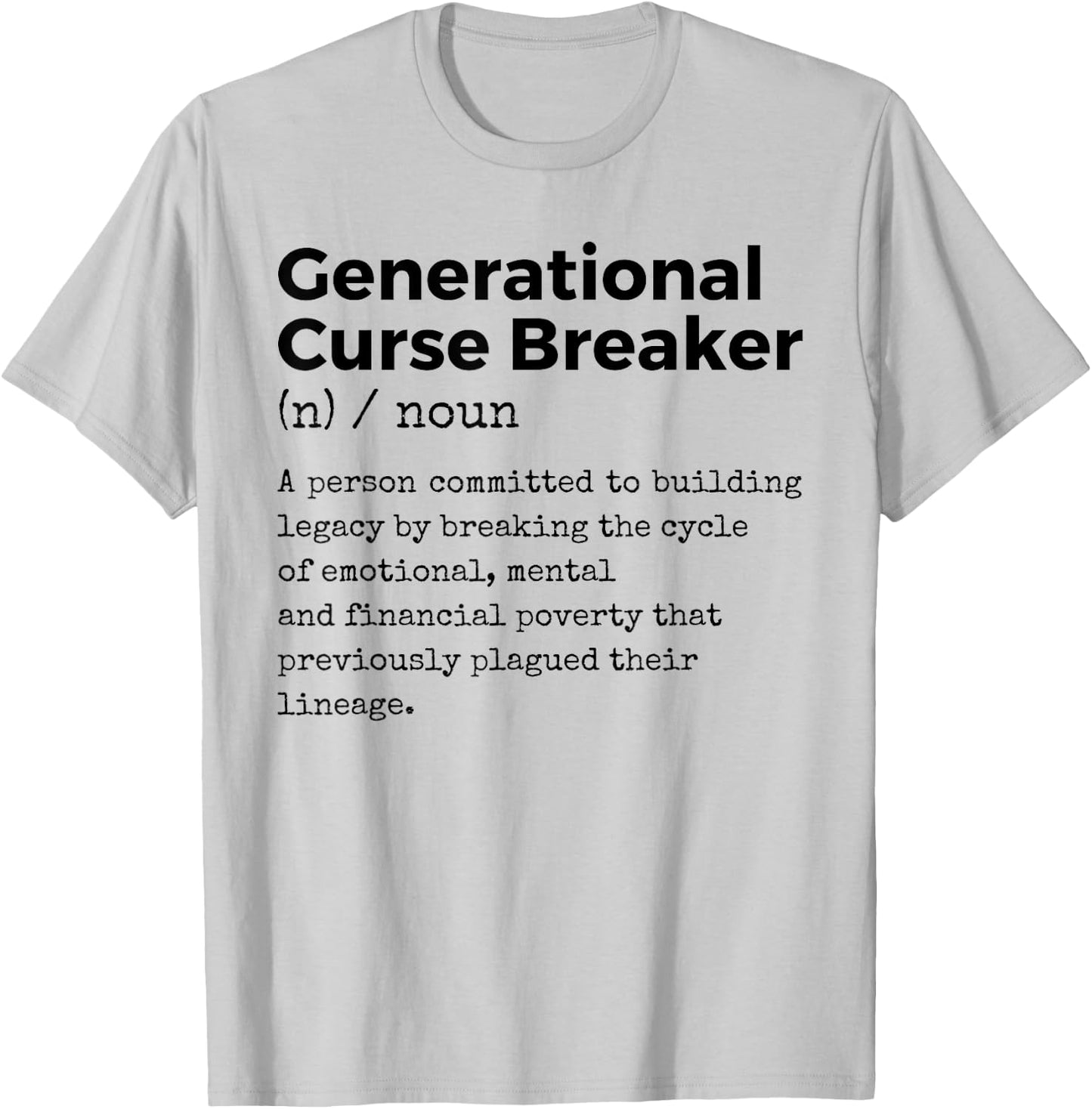 Generational Curse Breaker Definition Melanin Black Pride T-Shirt - T-Shirt | Ash