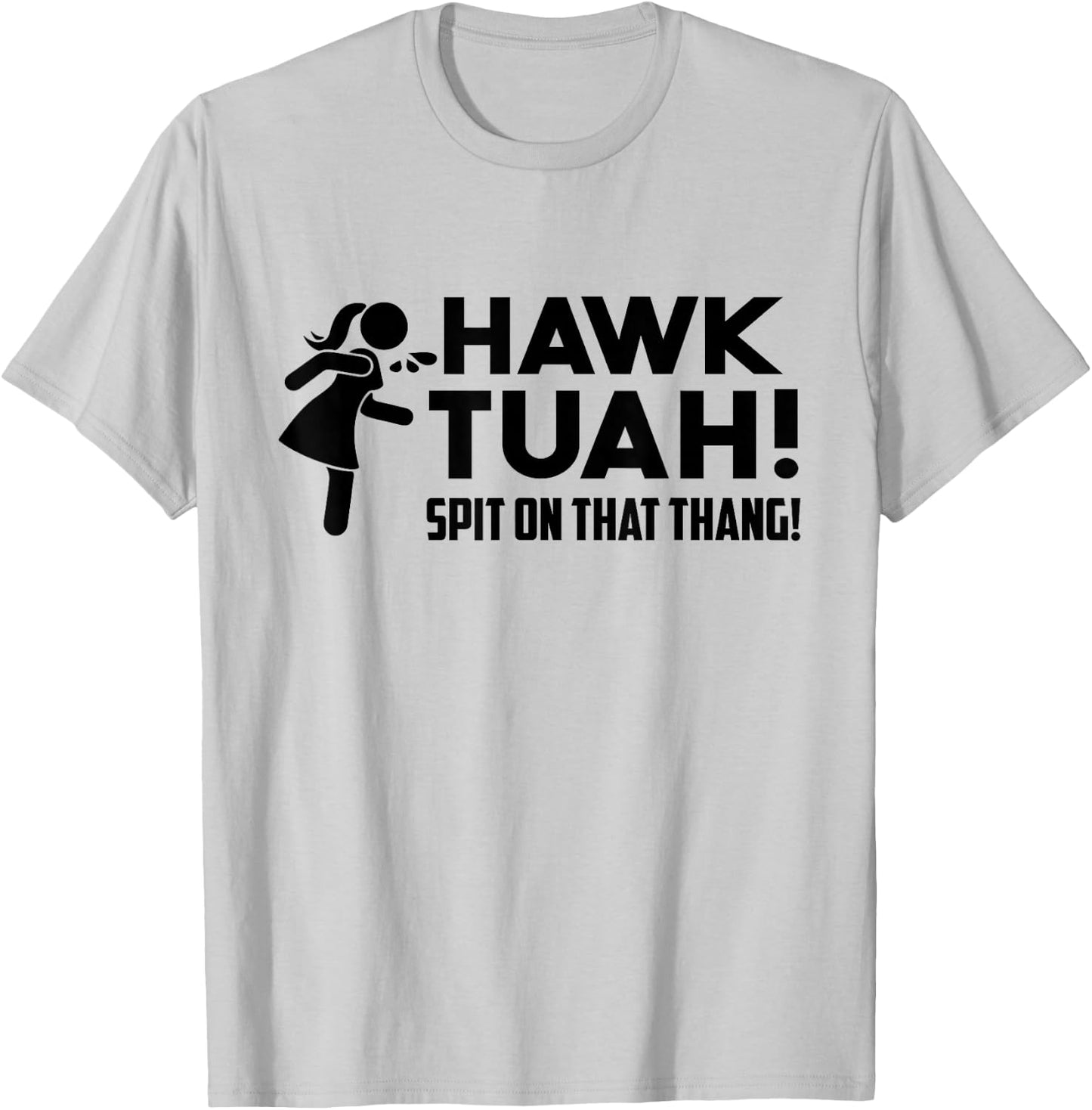 Hawk Tush Spit on that Thang Viral Election Parody July 4th T-Shirt - T-Shirt | Ash