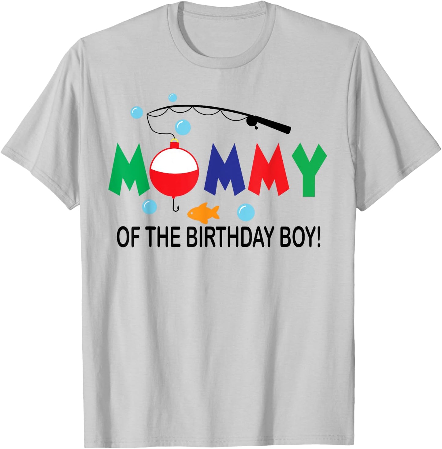 Mommy of The Birthday Boy 1st Birthday Fishing Theme Boy T-Shirt - T-Shirt | Ash