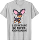 If You Don't Have One You Will Never Understand Chihuahua T-Shirt - T-Shirt | Ash