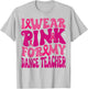 I Wear Pink for My Dance Teacher Breast Cancer Girl Kids T-Shirt - T-Shirt | Ash