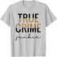 True Crime Junkie Shirt Leopard Print True Crime Lover Gift T-Shirt - T-Shirt | Ash