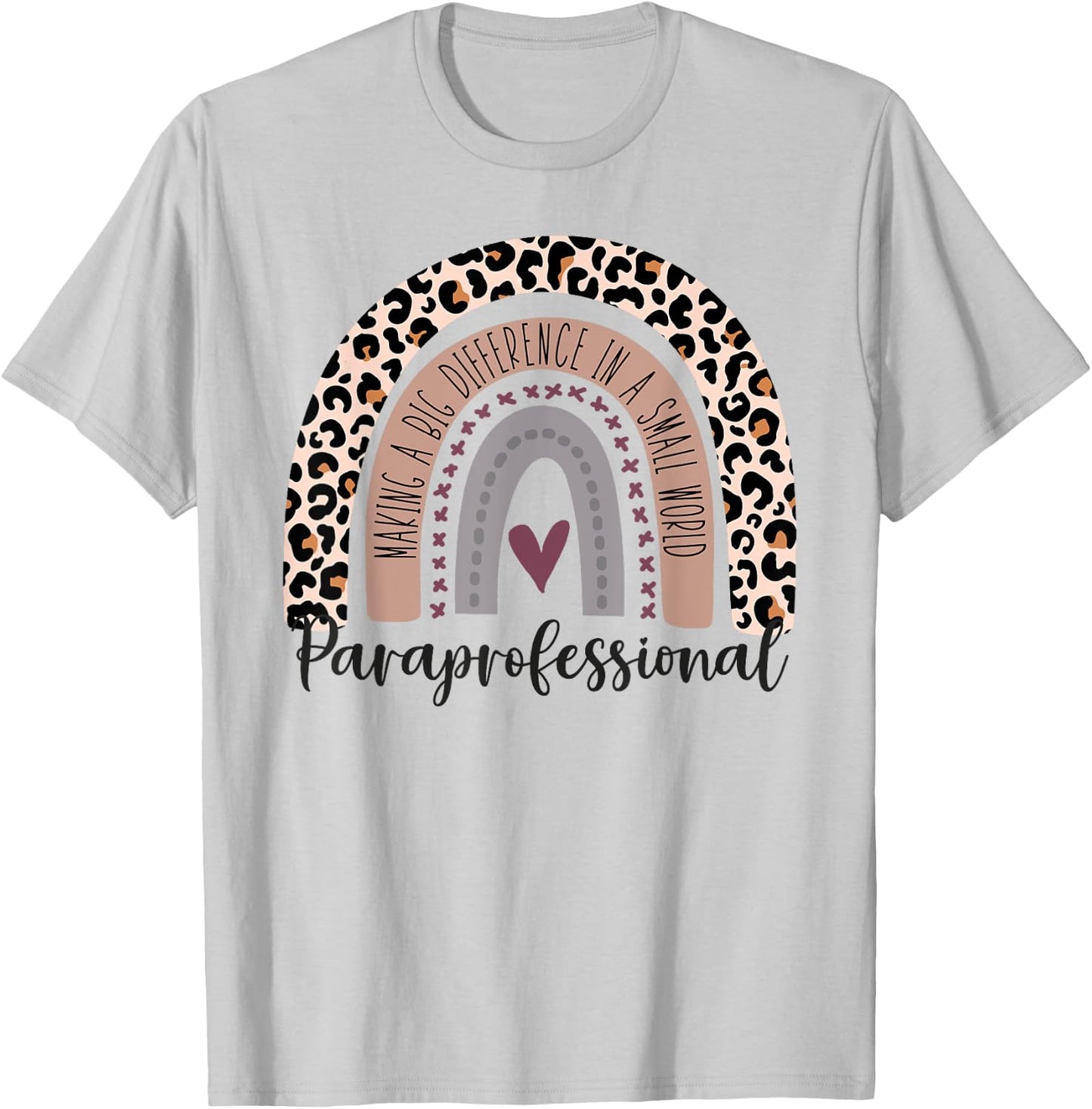 Paraprofessional Leopard Rainbow Paraeducator Para Heart T-Shirt - T-Shirt | Ash