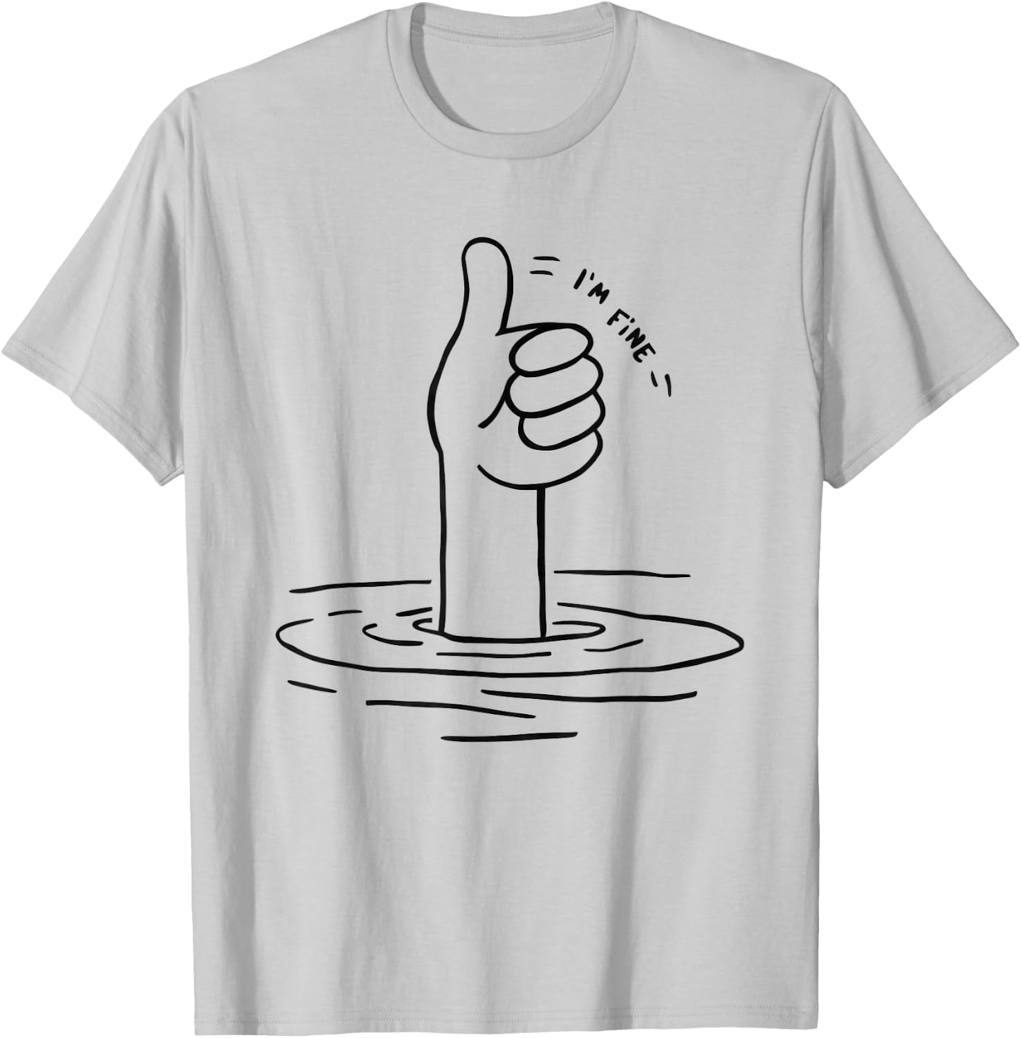 I'm Fine T-Shirt - T-Shirt | Ash