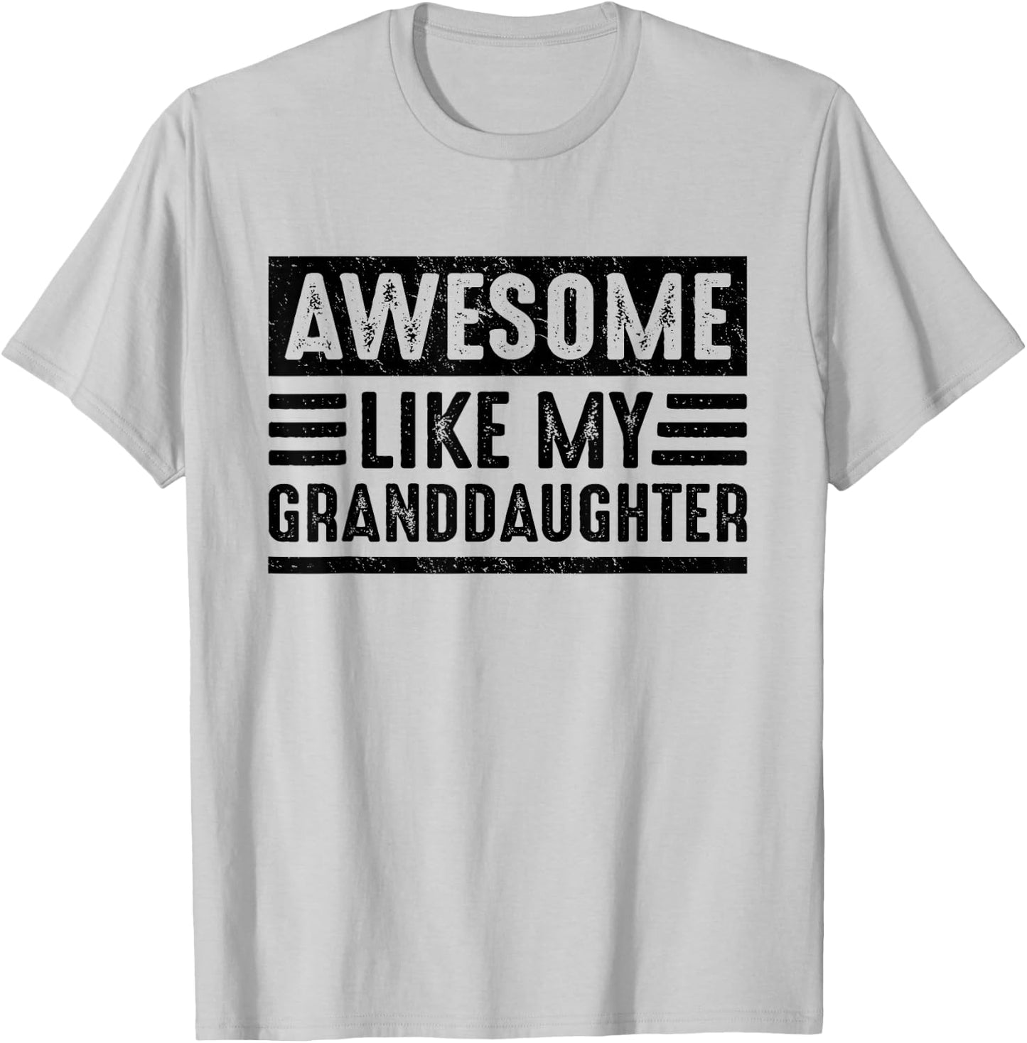 Awesome Like My Granddaughter Funny Grandpa Grandma T-Shirt - T-Shirt | Ash