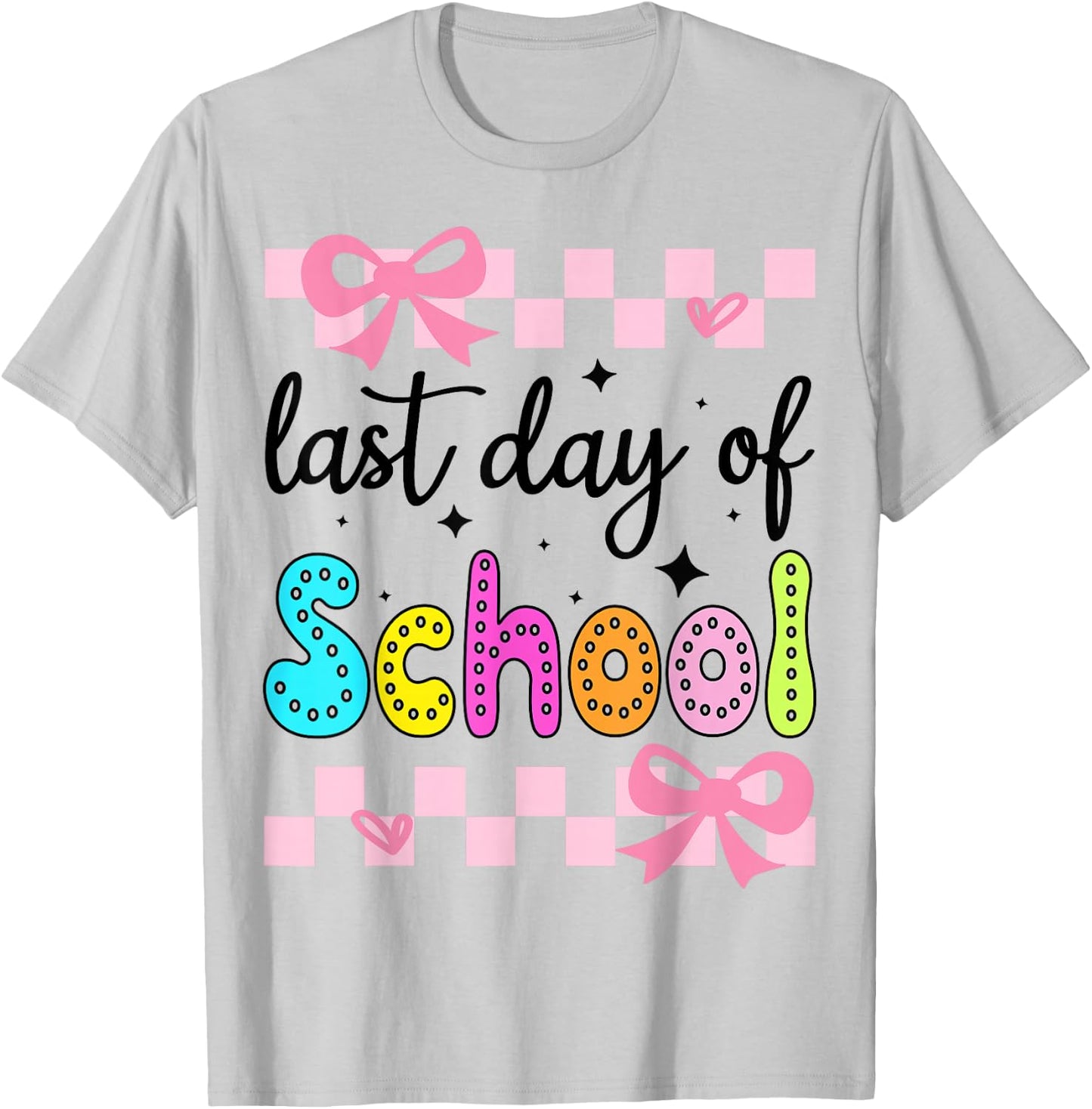 (2 Sides) Last Day of School Sign My Shirt Bow Graduation T-Shirt - T-Shirt | Ash
