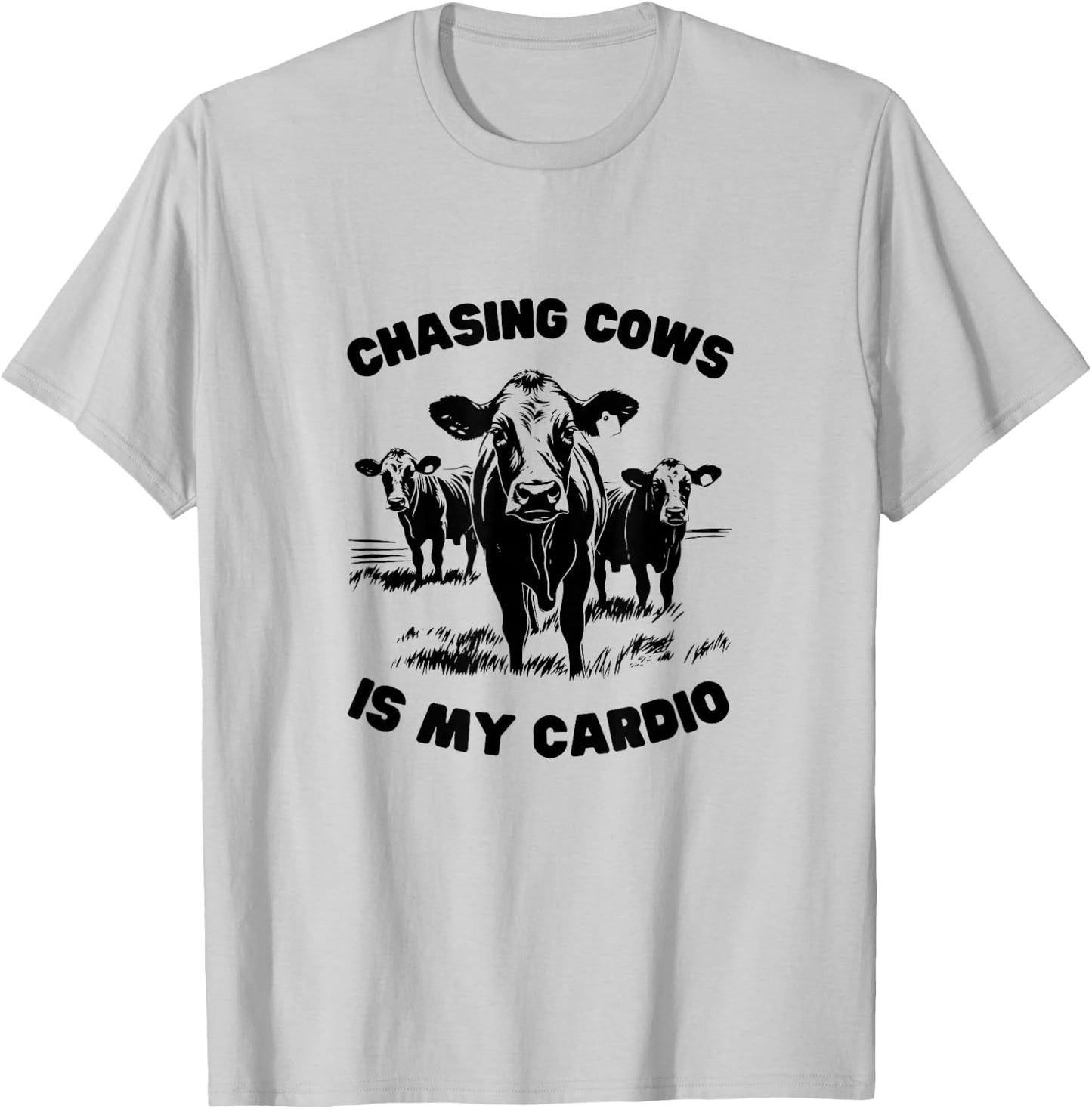 CHASING COWS IS MY CARDIO - Fun Farming T-Shirt - T-Shirt | Ash