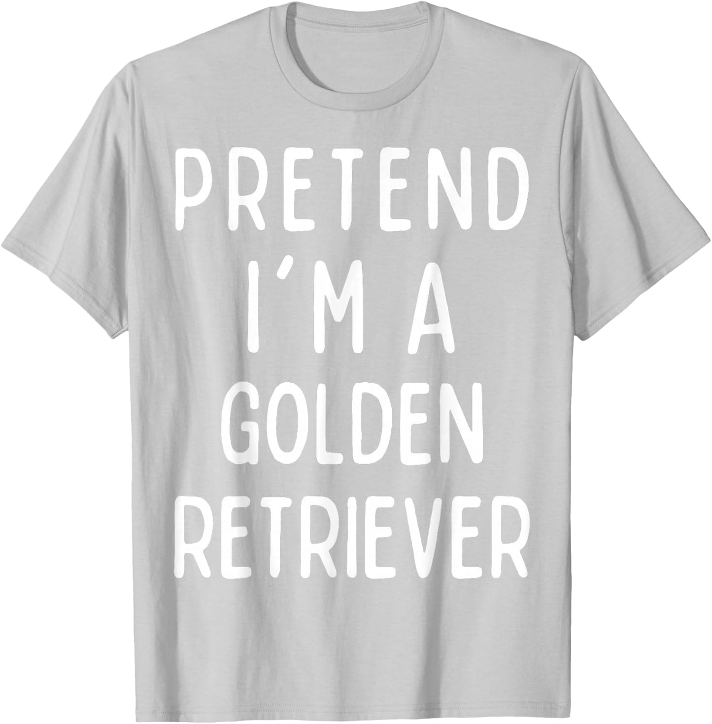 Pretend I'm a Golden Retriever Matching Costume Halloween T-Shirt - T-Shirt | Ash