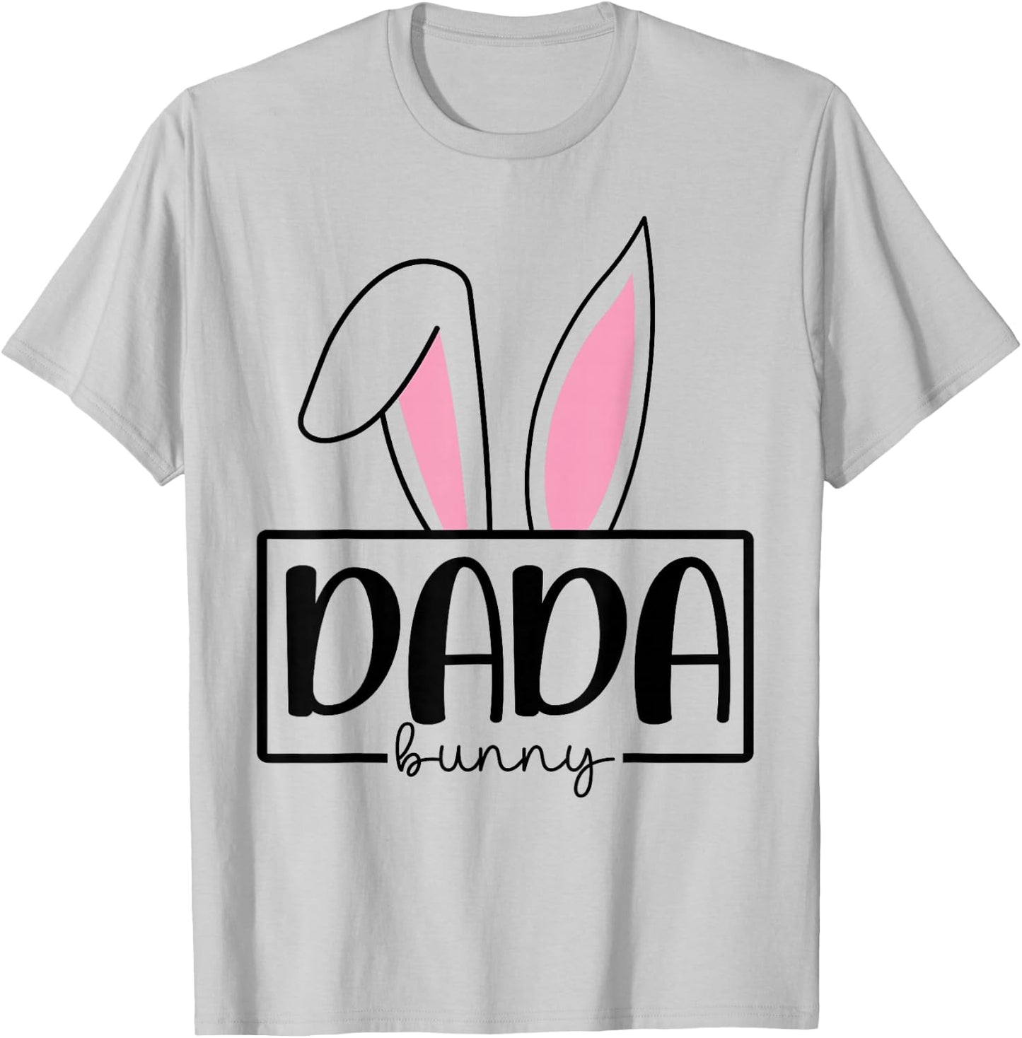Funny Dada Bunny Happy Easter Family Matching T-Shirt - T-Shirt | Ash