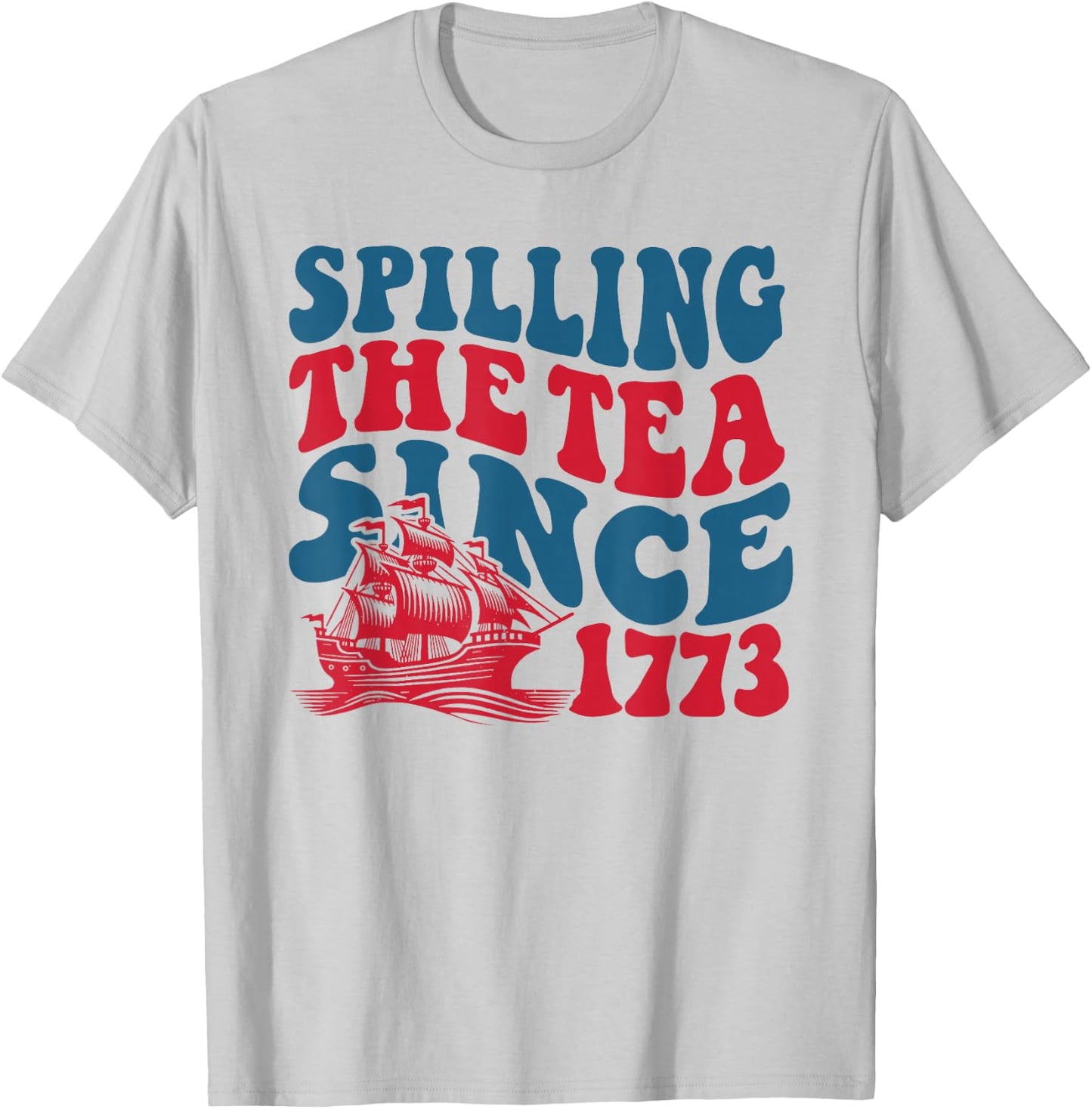 Retro Spilling The Tea Since 1773 Funny History Teacher T-Shirt - T-Shirt | Ash
