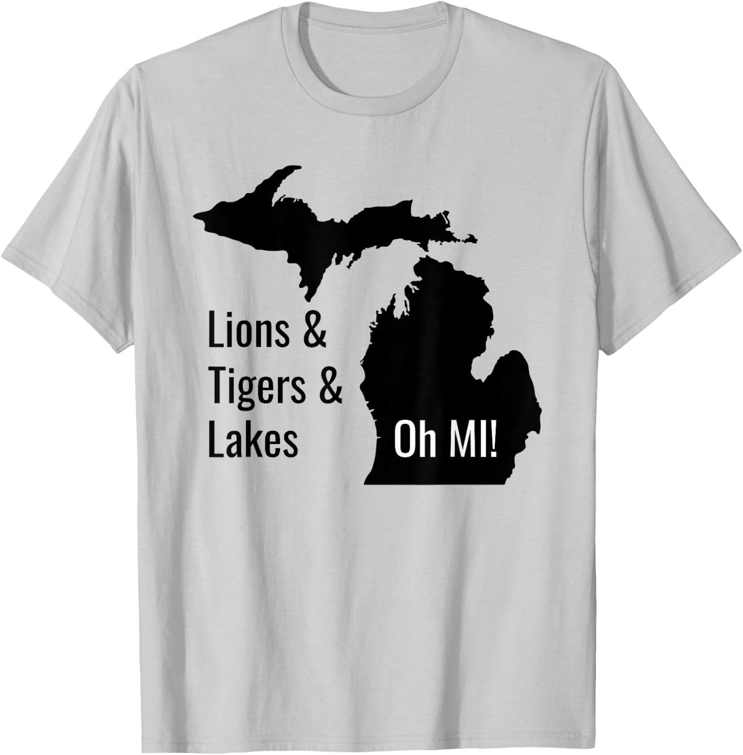 Lions and Tigers and Lakes Oh MI T-Shirt - T-Shirt | Ash