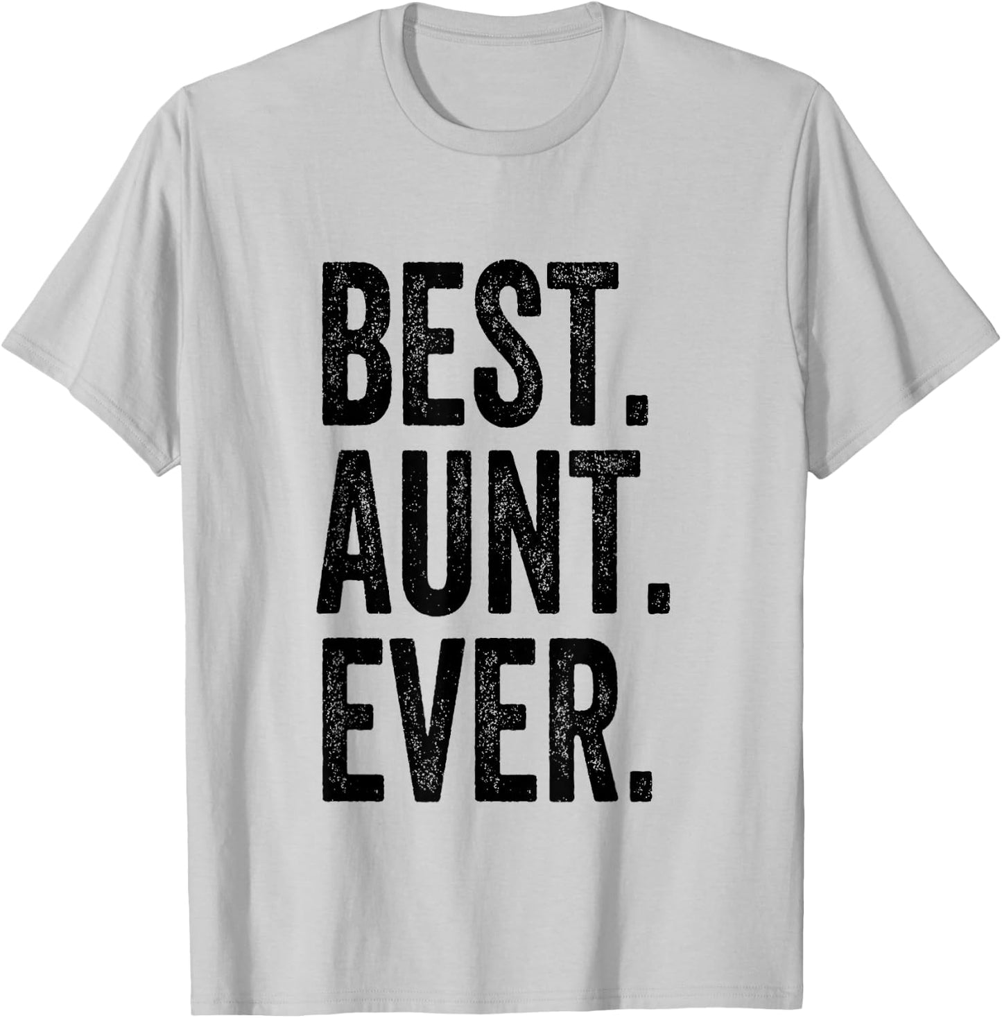 Best Aunt Ever T-Shirt - T-Shirt | Ash
