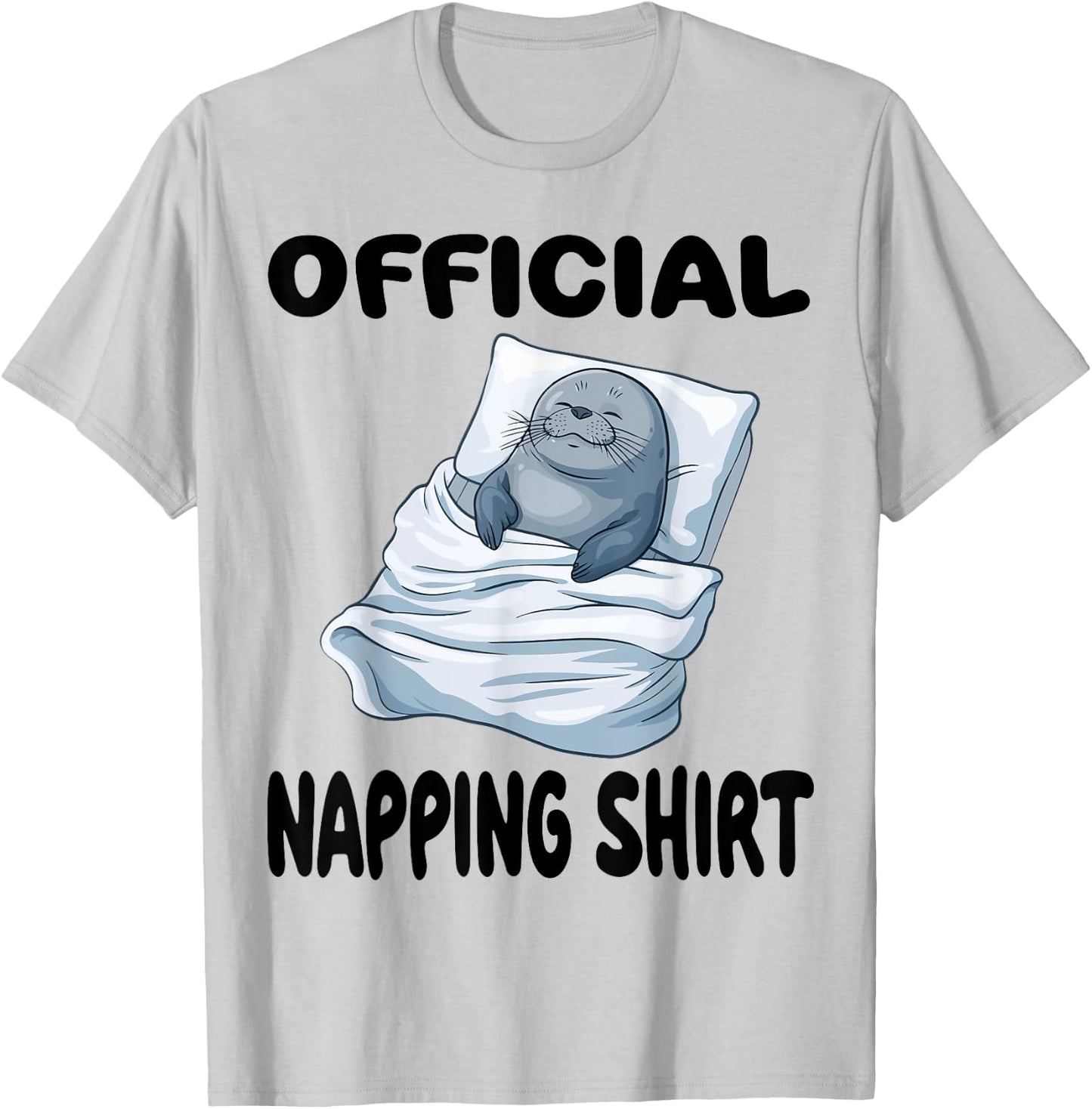 Seal Official Napping shirt Pajamas Nightgown T-Shirt - T-Shirt | Ash
