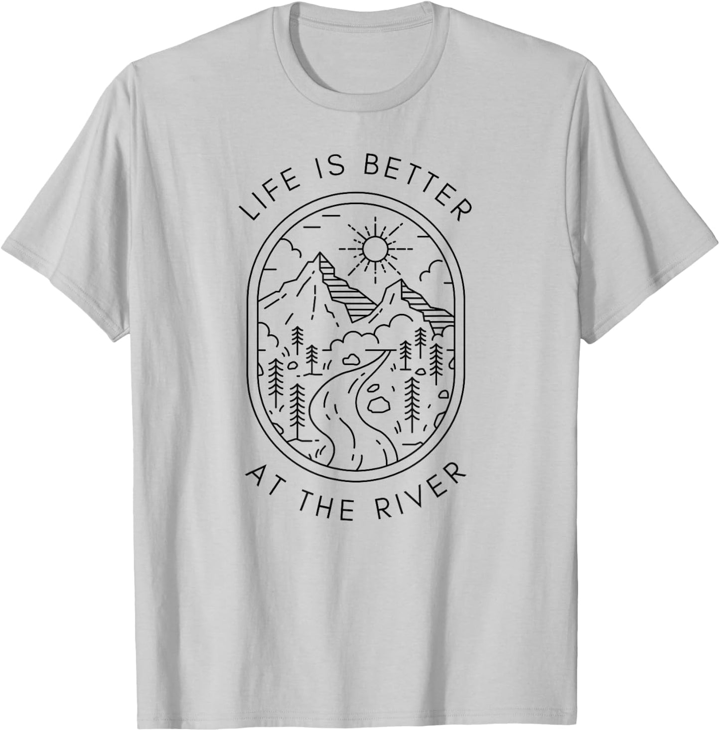Life is Better at The River Minimalist Outdoor Nature Travel T-Shirt - T-Shirt | Ash