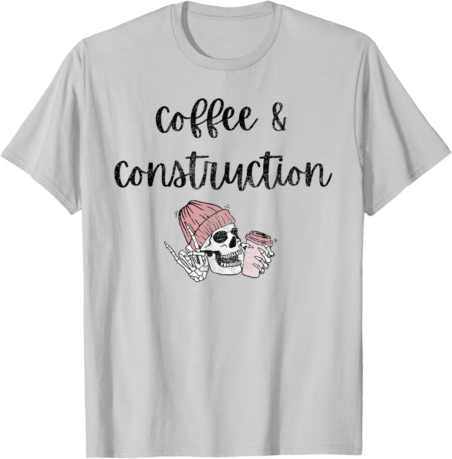 Coffee and Construction Construction Women in Trades Female T-Shirt - T-Shirt | Ash