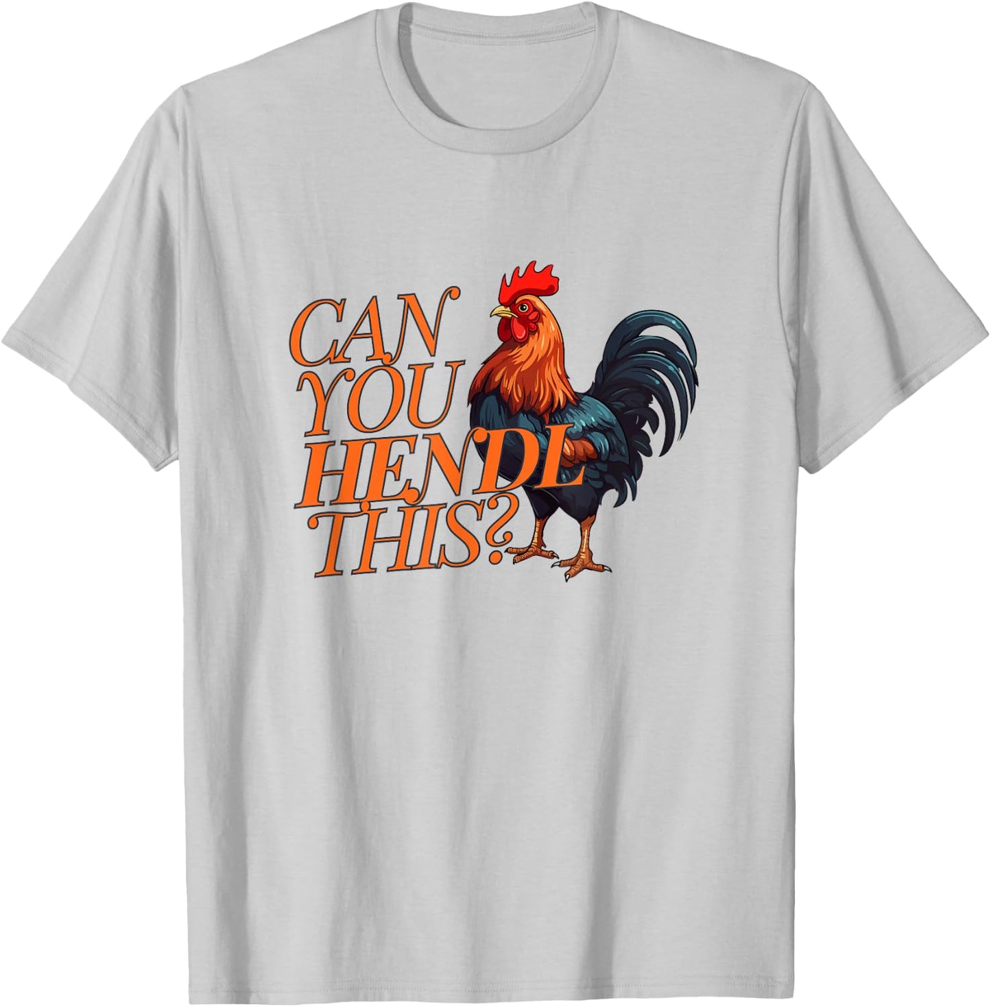 Can you Hendl this? Rooster Chicken Giggal Gockel Chicken Farm , White T-Shirt - T-Shirt | Ash