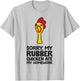 Sorry My Rubber Chicken Ate My Homework Cute Rubber Chicken T-Shirt - T-Shirt | Ash