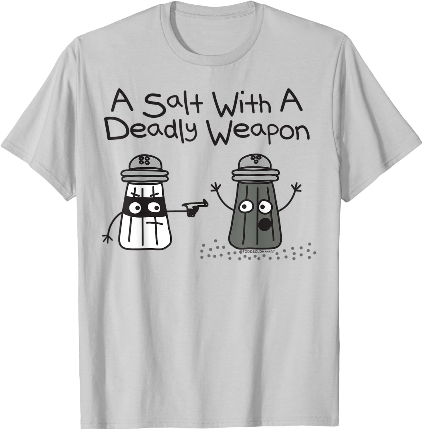 A Salt Deadly Weapon T-Shirt - T-Shirt | Ash