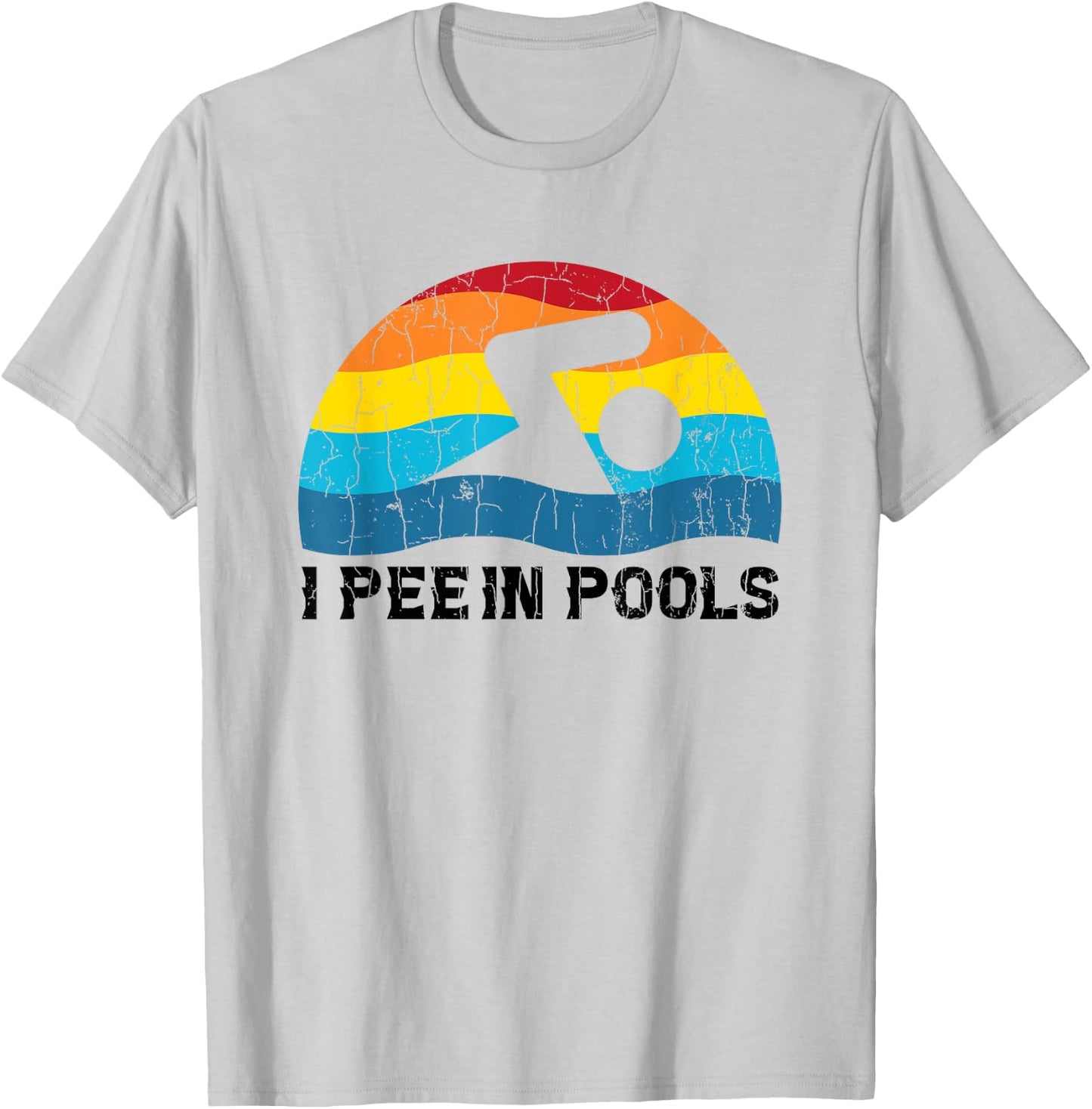 I Pee In Pools Funny Swimmer Swimming Coach Player Graphic T-Shirt - T-Shirt | Ash