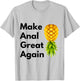 Make Anal Great Again Swinger Lifestyle Naughty Adult Humor T-Shirt - T-Shirt | Ash